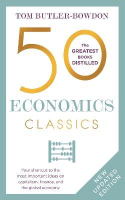 50 Economics Classics: Revised Edition - Tom Butler-bowdon