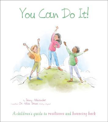 You Can Do It!: A Children's Guide to Resilience and Bouncing Back - Valentina Jaskina