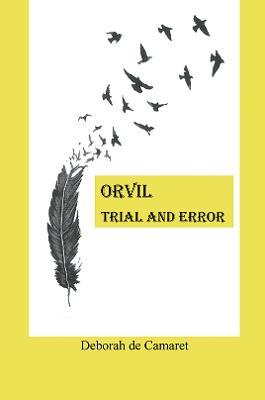 Orvil: Trial and Error - Deborah De Camaret