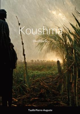 Koushma: Kondamé-la - Taalib Pierre-auguste