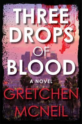 Three Drops of Blood - Gretchen Mcneil