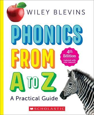 Phonics from A to Z, 4th Edition: A Practical Guide - Wiley Blevins