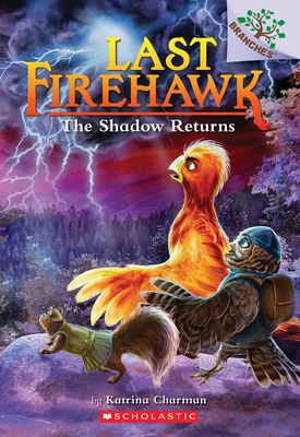 The Shadow Returns: A Branches Book (the Last Firehawk #12) - Katrina Charman