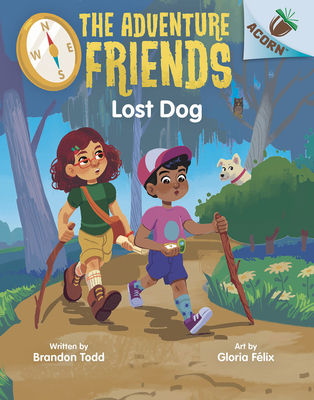 Lost Dog: An Acorn Book (the Adventure Friends #2) - Brandon Todd