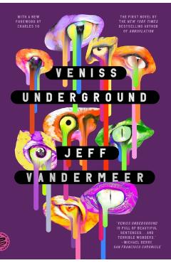Veniss Underground - Jeff Vandermeer