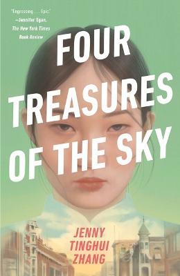 Four Treasures of the Sky - Jenny Tinghui Zhang