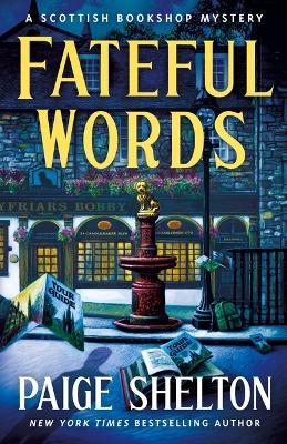 Fateful Words: A Scottish Bookshop Mystery - Paige Shelton