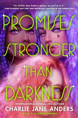 Promises Stronger Than Darkness - Charlie Jane Anders