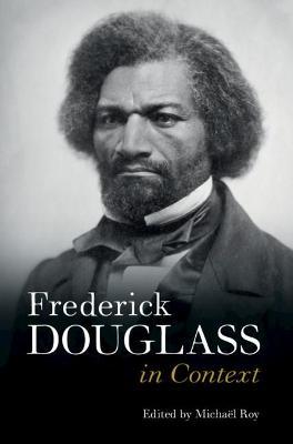 Frederick Douglass in Context - Michaël Roy