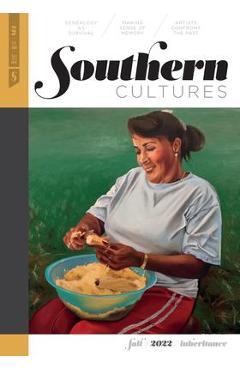 Coperta cărții 'Southern Cultures: Inheritance: Volume 28, Number 3 - Fall 2022 Issue - Marcie Cohen Ferris'