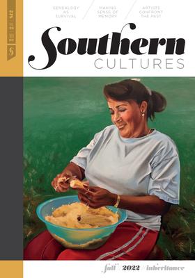 Southern Cultures: Inheritance: Volume 28, Number 3 - Fall 2022 Issue - Marcie Cohen Ferris