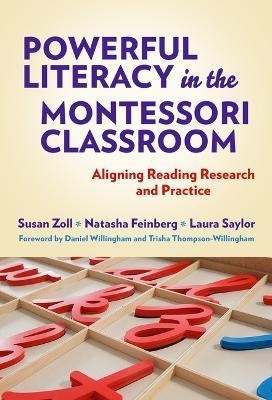 Powerful Literacy in the Montessori Classroom: Aligning Reading Research and Practice - Susan Zoll