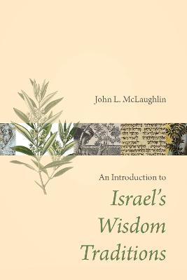Introduction to Israel's Wisdom Traditions - John L. Mclaughlin