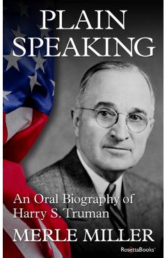 Plain Speaking - Merle Miller