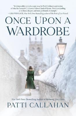 Once Upon a Wardrobe - Patti Callahan