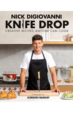 Poza produsului Knife Drop: Creative Recipes Anyone Can Cook - Nick Digiovanni