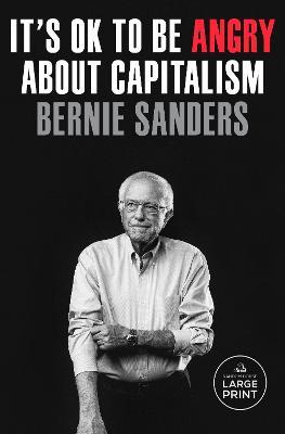 It's Ok to Be Angry about Capitalism - Bernie Sanders