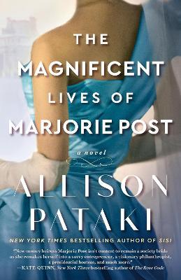 The Magnificent Lives of Marjorie Post - Allison Pataki