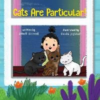 Cats Are Particular! - John R. Scannell