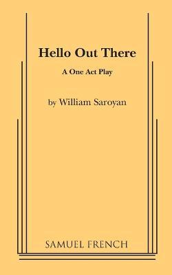 Hello Out There - William Saroyan