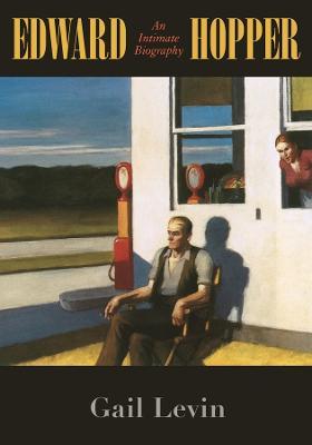Edward Hopper: An Intimate Biography - Gail Levin