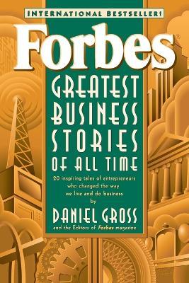 Forbes Greatest Business Stories of All Time - Forbes Magazine