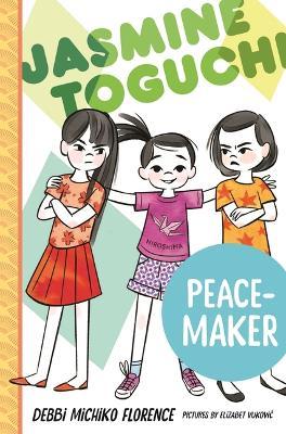 Jasmine Toguchi, Peace-Maker - Debbi Michiko Florence