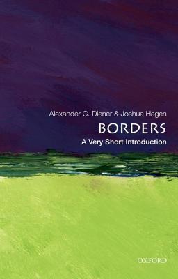 Borders: A Very Short Introduction - Alexander C. Diener