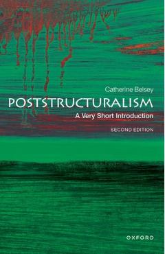 Poststructuralism: A Very Short Introduction - Catherine Belsey