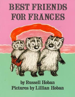 Best Friends for Frances - Russell Hoban