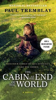 The Cabin at the End of the World [Movie Tie-In] - Paul Tremblay