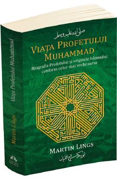 Viata profetului Muhammad - Martin Lings