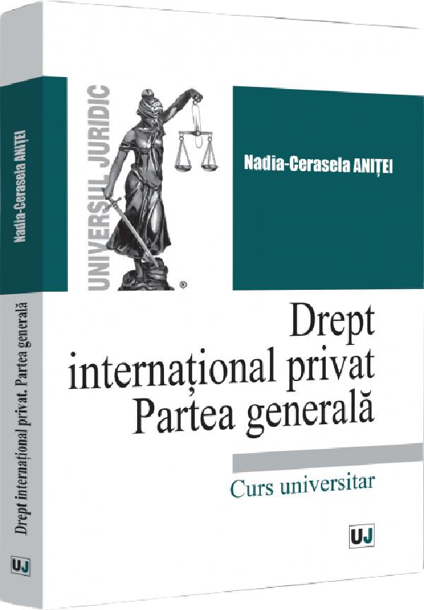 Drept international privat. Partea generala - Nadia-Cerasela Anitei