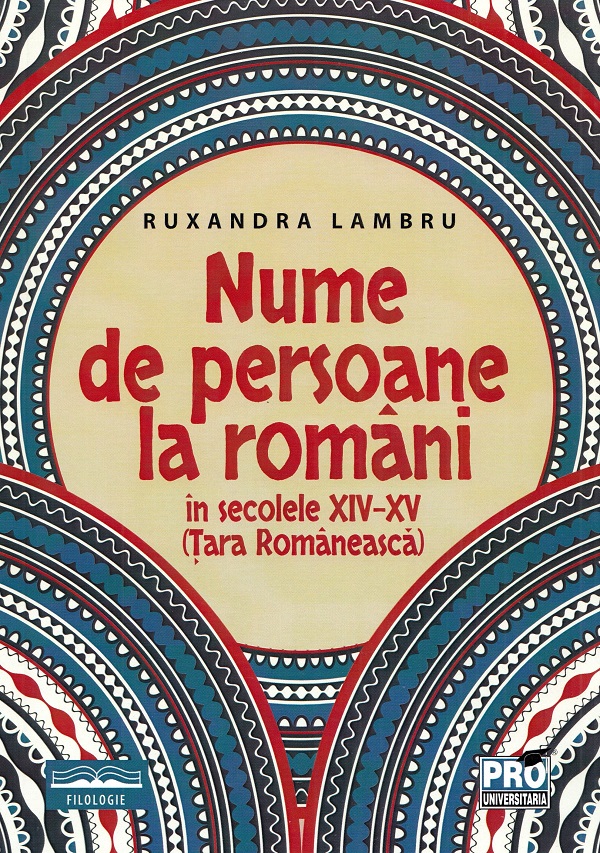 Nume de persoane la romani in secolele XIV-XV (Tara Romaneasca) - Ruxandra Lambru