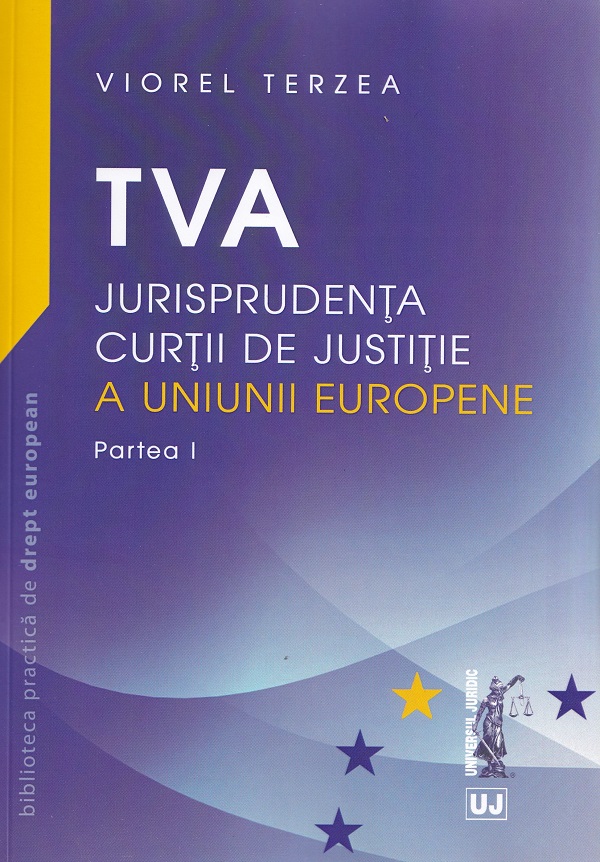 TVA. Jurisprudenta Curtii de Justitie a Uniunii Europene. Set 3 volume - Viorel Terzea