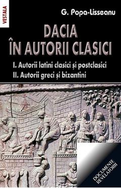 Coperta cărții Dacia in autorii clasici - G. Popa-Lisseanu