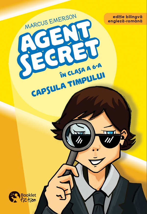 Agent secret in clasa a 6-a. Capsula timpului - Marcus Emerson