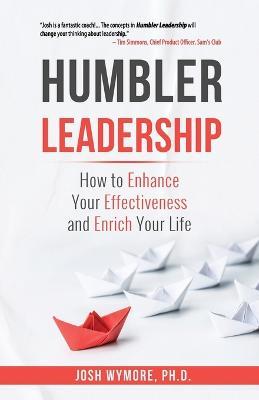 Humbler Leadership - Josh Wymore