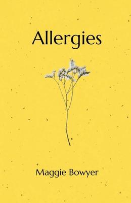 Allergies: Poems on Grieving and Loving - Maggie Bowyer