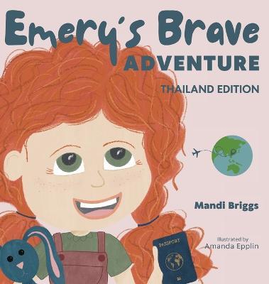 Emery's Brave Adventure: Thailand Edition - Mandi Briggs
