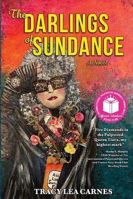 The Darlings of Sundance - Tracy Lea Carnes