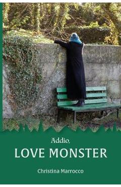 Coperta cărții 'Addio, Love Monster - Christina Marrocco'