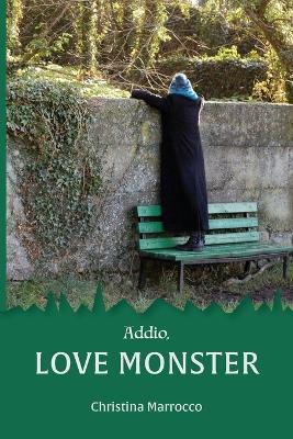 Addio, Love Monster - Christina Marrocco