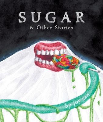 Sugar & Other Stories - Joy San