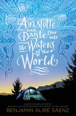 Aristotle and Dante Dive Into the Waters of the World - Benjamin Alire S. Enz