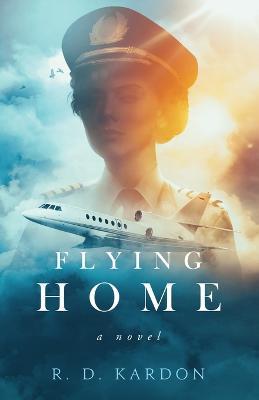 Flying Home - R. D. Kardon