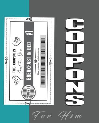 Coupons for him: Black & white Romantic Coupons Book and Vouchers for him-Awesome gift for men to your Valentine's Day - Coupons From T - Bhabna Press House
