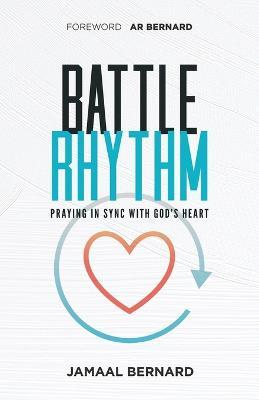 Battle Rhythm Devotional: Praying in Sync With God's Heart - Jamaal Bernard