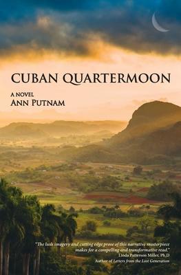 Cuban Quartermoon - Ann L. Putnam