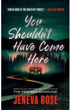 You Shouldn't Have Come Here - Jeneva Rose